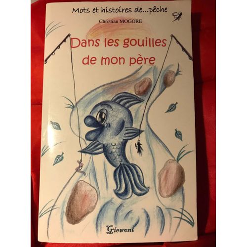 Dans Les Gouilles De Mon Pere