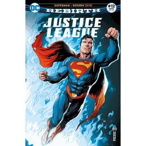 Justice League Rebirth N° 12, Mai 2018 - Superman : Reborn - Tome 3