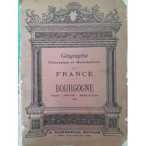 Géographie Pittoresque Et Monumentale De La France Bourgogne