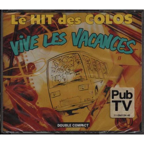 Le Hit Des Colos Vive Les Vacances Double Album