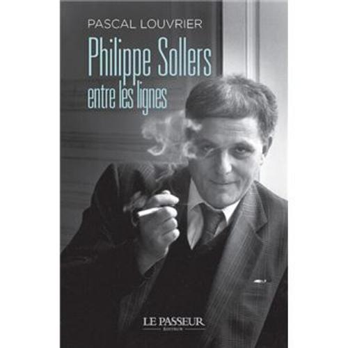 Philippe Sollers - Entre Les Lignes