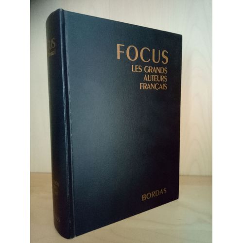 Focus - Les Grands Auteurs Français - Bordas