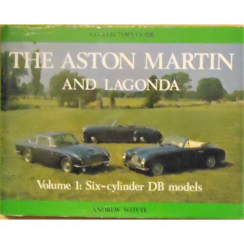 Aston Martin And Lagonda Volume I Six-Cylinder Db Models