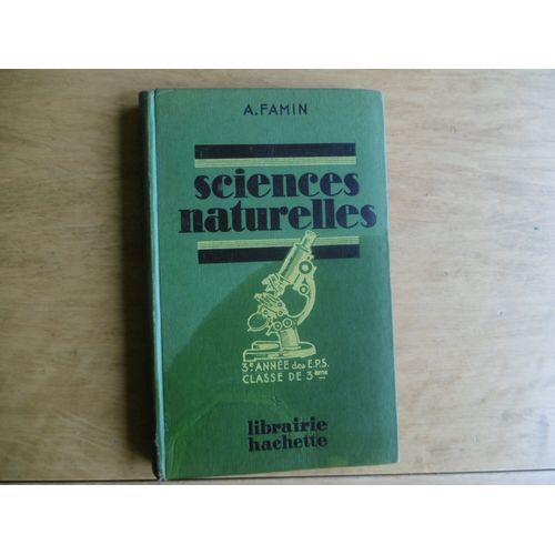 Livre Scolaire De 1940 , Sciences Naturelles Troisième Année Des E.P.S Classe De 3 Ème