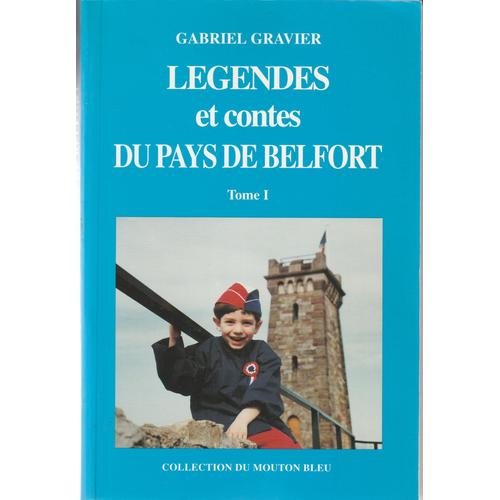 Légendes Et Contes Du Pays De Belfort T 1