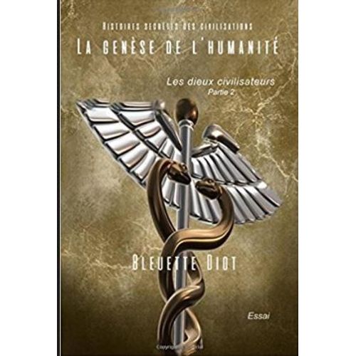 La Génèse De L'Humanité - 2 - Les Dieux Civilisateurs