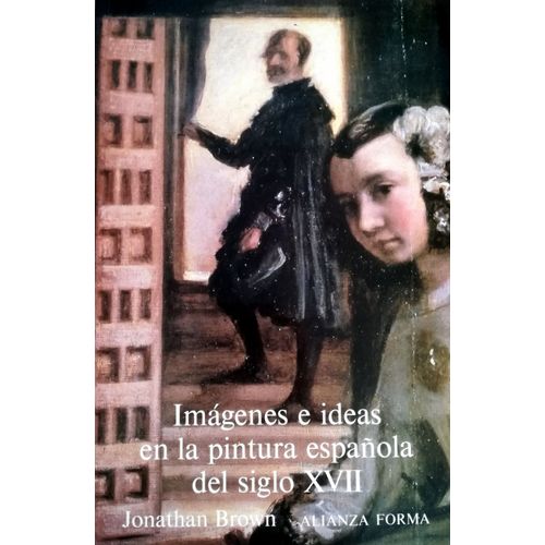Imagenes E Ideas En La Pintura Espanola Del Siglo Xvii