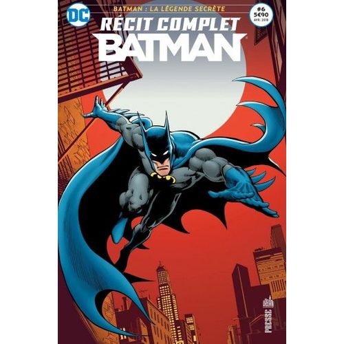Récit Complet Batman N° 6, Avril 2018 - Batman : La Légende Secrète 6