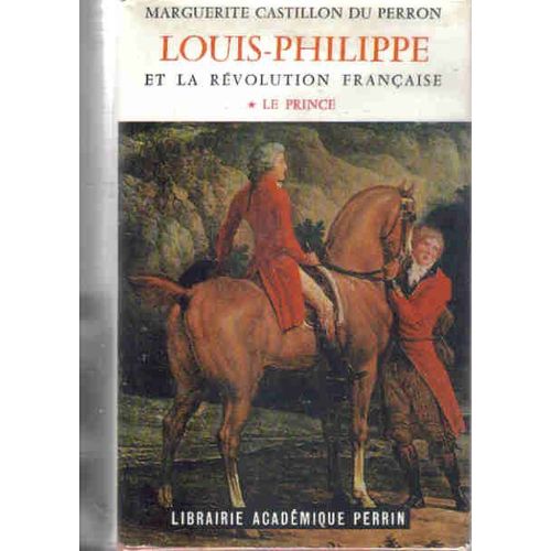 Louis-Philippe Et La Révolution Française.