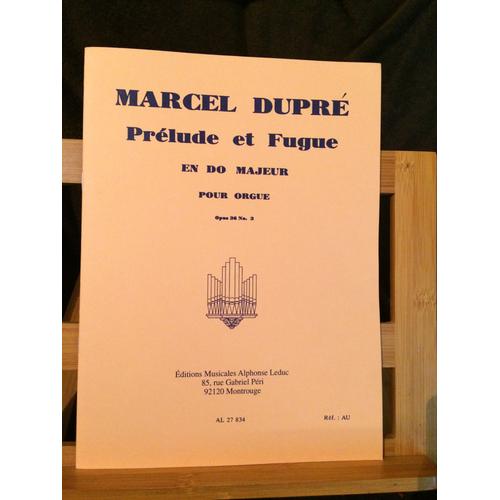 Marcel Dupré Prélude Et Fugue Pour Orgue Opus 36 N°3 Partition Éditions Leduc