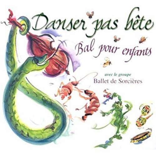 Danser Pas Bête - Bal Pour Enfants - Ballet Des Sorcieres