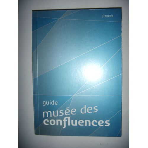 Musée Des Confluences Guide