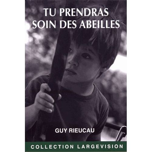 Tu Prendras Soin Des Abeilles