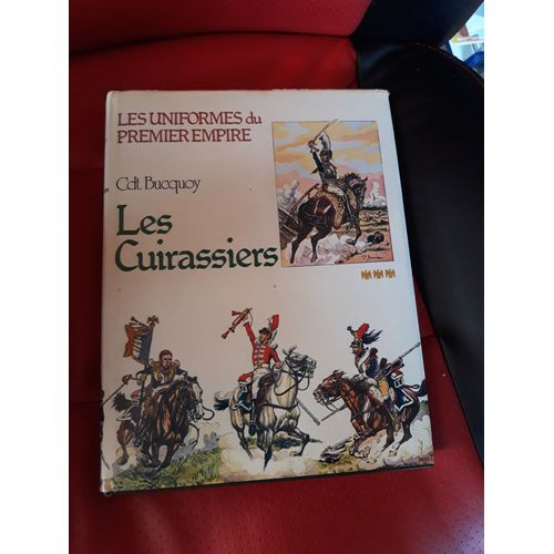 Les Uniformes Du Premier Empire Les Cuirassiers  1978, Éditions 