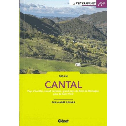 Dans Le Cantal - Pays D'aurillac, Massif Cantalien, Grand Pays De Riom-Ès-Montagne, Pays De Saint-Flour