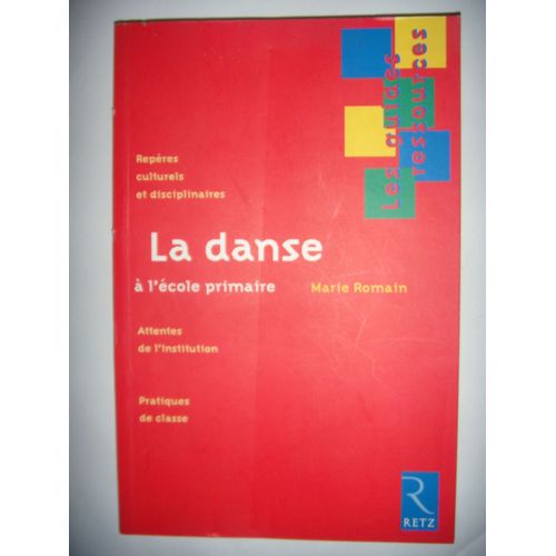 Éducation: La Danse À L'École Primaire: Attentes Et Pratiques, 2007, Be