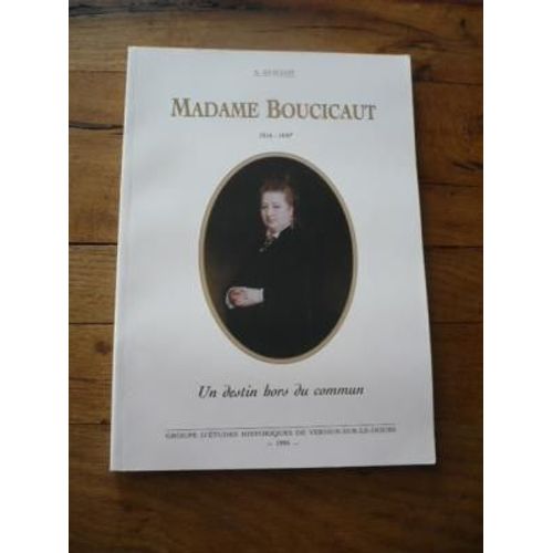 Madame Boucicaut. Un Destin Hors Du Commun (1816-1887)