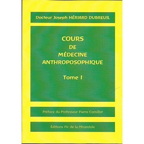 Cours De Médecine Anthroposophique Tome 1