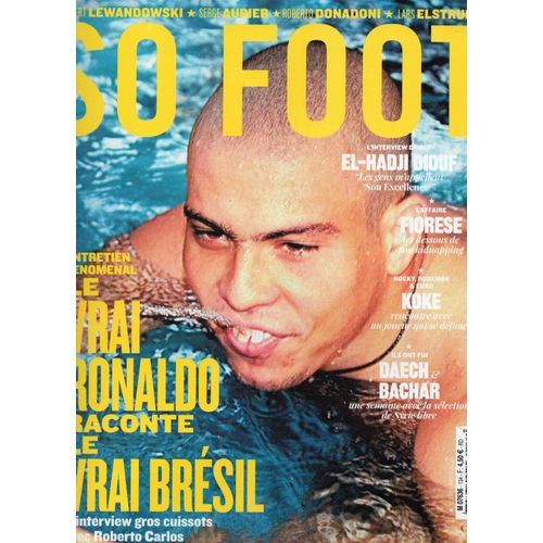 So Foot 134.Ronaldo.Robert Lewandowski.Serge Aurier.Roberto Donadoni.Lars Elstrup.