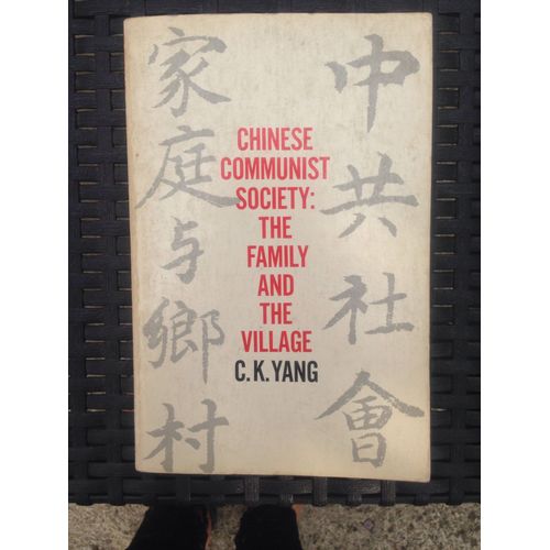 Chinese Communist Society : The Family And The Village