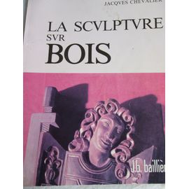 La Sculpture Sur Bois