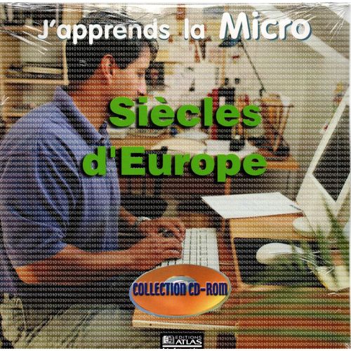 J'apprends La Micro - Siècles D'europe