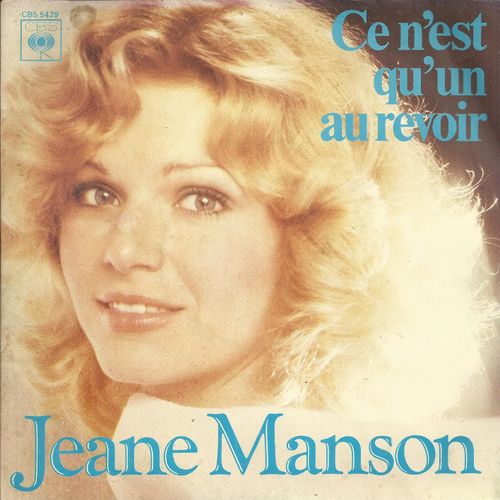 Ce N'est Qu'un Au Revoir (Michel Mallory - Arrgts De J. Renard) 3'42 / Chante Ma Guitare (Micel Mallory - Jeane Manson) 3'40