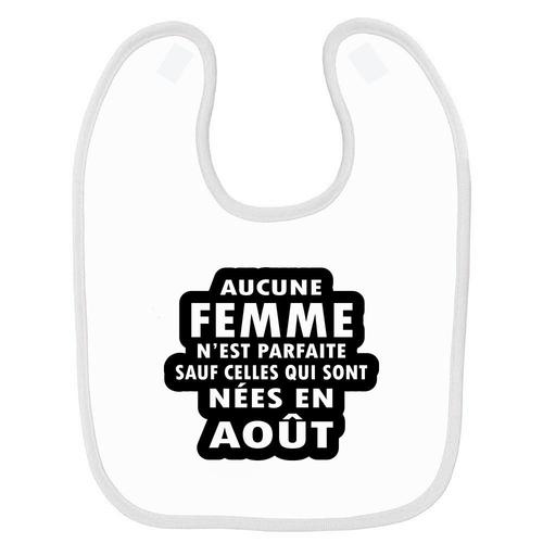 Bavoir Bébé Femme Parfaite Nées En Août Blanc