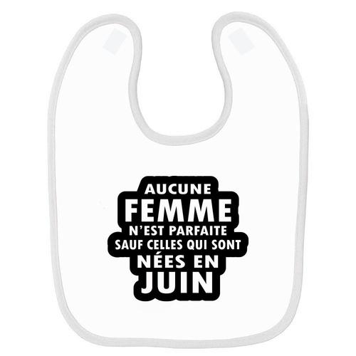 Bavoir Bébé Femme Parfaite Nées En Juin Blanc