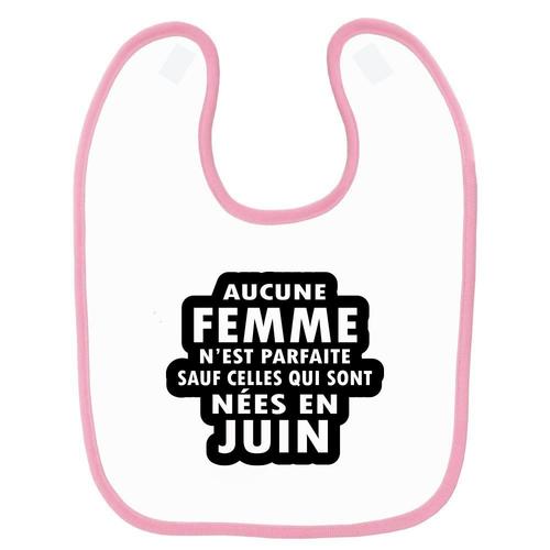 Bavoir Bébé Femme Parfaite Nées En Juin Rose