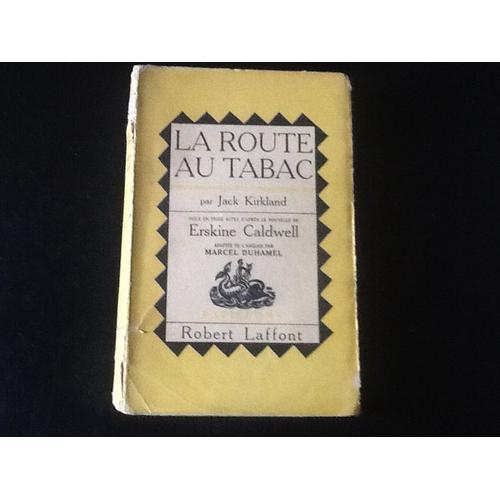 La Route Au Tabac - Piece En 3 Actes D'après La Nouvelle D'erskine Caldwell [Edition Originale Limitée À 100 Exemplaires Sur Alfa]