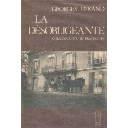 La Désobligeante - Chronique D'une Fraternité