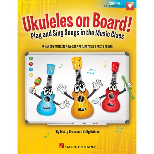 Ukuleles On Board! - Play And Sing Songs In The Music Class With Step-By-Step Projectable Lesson Slides Bk/Online Media