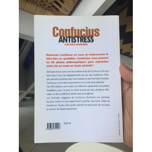 Confucius Antistress En 99 Pilules Philosophiques