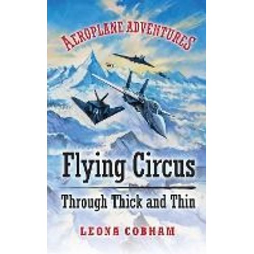 Flying Circus Through Thick And Thin