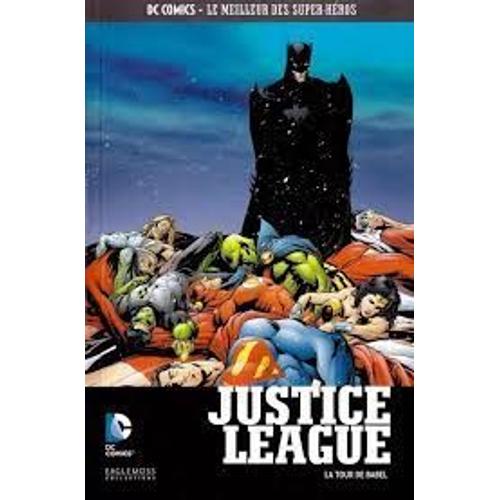 Dc Comics - Le Meilleur Des Super-Héros Tome 6 - Justice League - La Tour De Babel (Édition 2015)