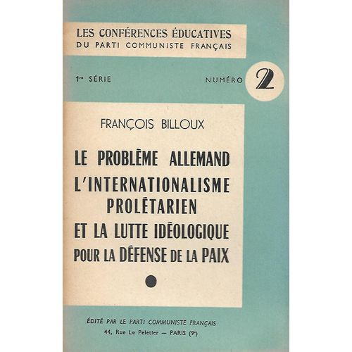 Les Conférences " Éducatives " Du Parti Communiste Français : Le Problème Allemand - L'internationalisme Prolétarien & La Lutte Idéologique Pour La Défense De La Paix