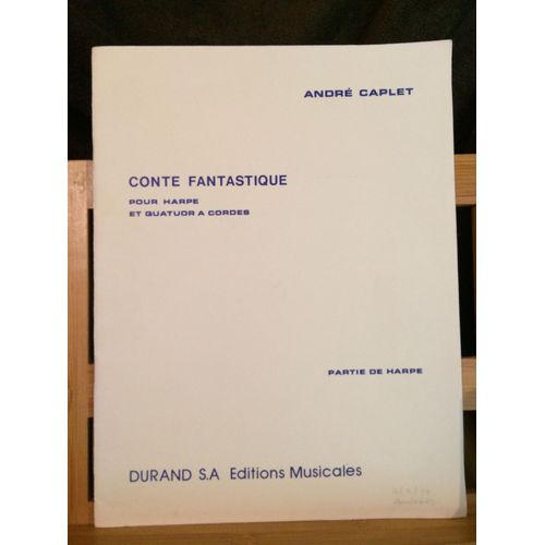 André Caplet Conte Fantastique Partie De Harpe Partition Éditions Durand