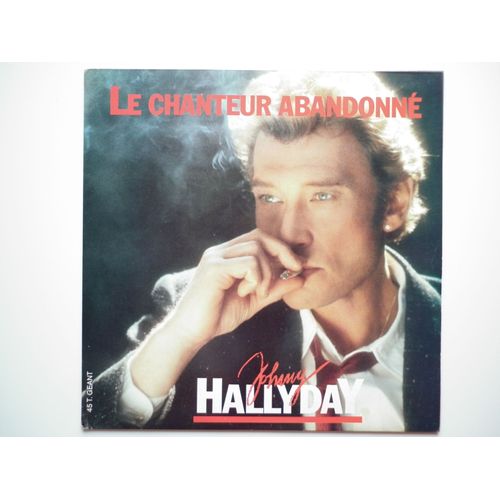Johnny Hallyday 45tours Géant Vinyle Le Chanteur Abandonné