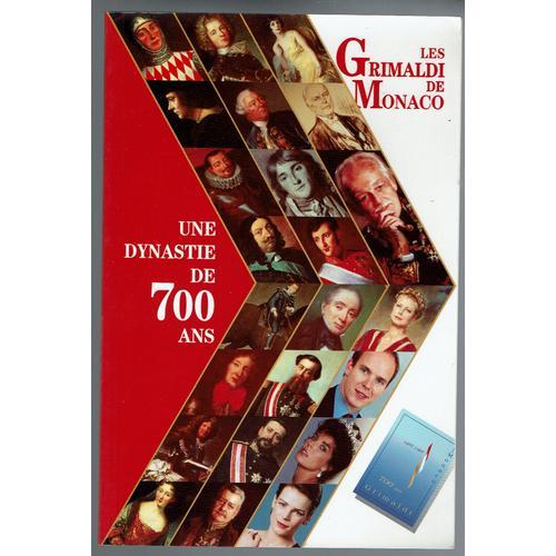 Les Grimaldi De Monaco - Une Dynastie De 700 Ans