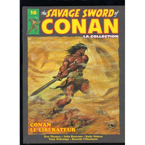 The Savage Sword Of Conan La Collection Conan Le Liberateur No 16