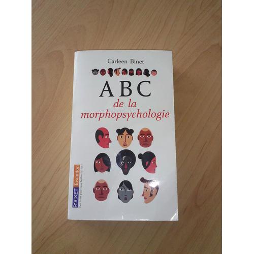 Carleen  Binet: " Abc De La Morphopsychologie " -- Pocket - 27/03/2008 -- Poche - Sciences Humaines - Psychologie - Psychanalyse Morphopsychologie - Caractérologie - Référence : 9782266176866