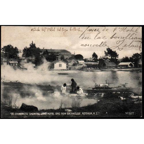 Carte Postale Ancienne, Nouvelle Zélande, At Chinemutu Showing Lake Hotel And New Bathhouse, Rotorur