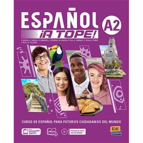 Español ¡A Tope! 2 - Curso De Español Para Futuros Ciudadananos Del Mundo