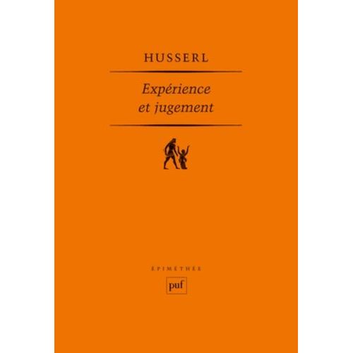 Expérience Et Jugement - Recherches En Vue D'une Généalogie De La Logique