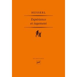 Expérience Et Jugement - Recherches En Vue D'une Généalogie De La Logique