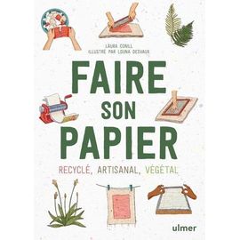 Faire Son Papier - Recyclé, Artisanal, Végétal