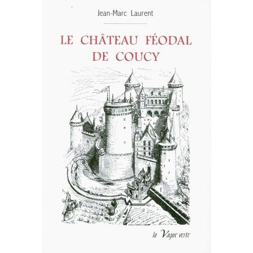 Le Château Féodal De Coucy