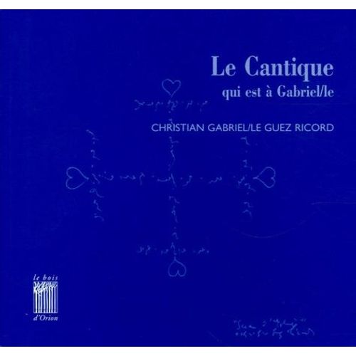 Le Cantique Qui Est À Gabriel/Le