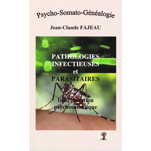 Maladies Infectieuses Et Parasitaires - Interprétation Psychosomatique